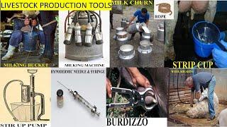 LIVESTOCK  PRODUCTION TOOLS AND EQUIPMENT.