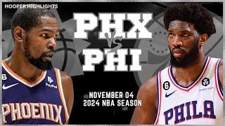 Phoenix Suns vs Philadelphia 76ers Full Game Highlights | Nov 4 | 2024 NBA Season