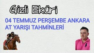 04 TEMMUZ 2024 PERŞEMBE ANKARA AT YARIŞI TAHMİNLERİ GİZLİ EKÜRİ KANALİMİZDA