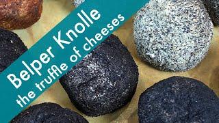 The Truffle of Cheeses--Making "Belper Knolle" at Home