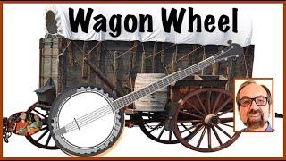 Wagon Wheel–Banjo Lesson