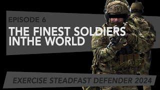 Episode 6 - STEADFAST DEFENDER 24: The Finest Soldiers in the World