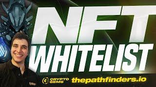 NFT Whitelist | Pathfinders NFT Mint | NFT Whitelist Explained