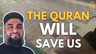 The Quran Will Save Us [Abdul-Nasir Jangda]