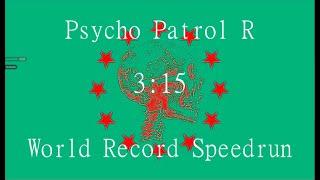 Psycho Patrol R World Record Speedrun 3:15. (Again)