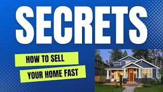 Sell Your Home Lightning Fast!  Top 10 Secret Strategies Revealed by Real Estate Pros!