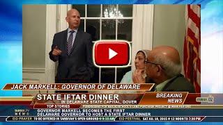 Governor Jack Markell Hosts Delaware's First "State Iftar Dinner": Tarbia.TV's News Report