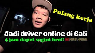 JADI DRIVER ONLINE DI BALI, 4 JAM DAPET SEGINI SOBAT