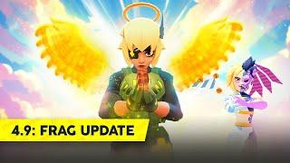 FRAG UPDATE | 4.9 