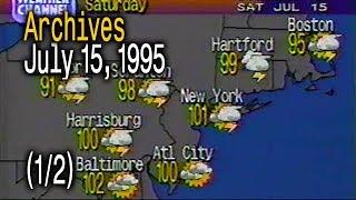 The Weather Channel Archives - July 15, 1995 - 9am - 12pm