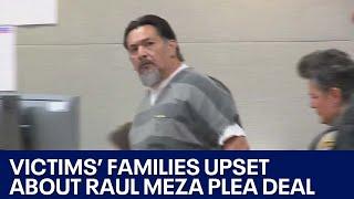 Victims' families upset about Raul Meza's possible plea deal | FOX 7 Austin