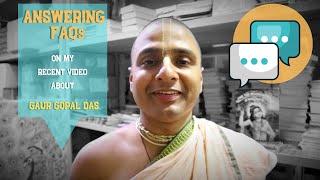 Answering FAQs about my recent Video about Gaur Gopal Das