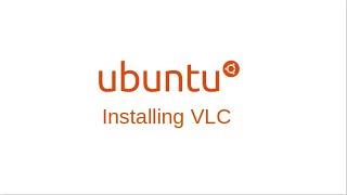 Ubuntu: Installing VLC