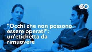 "Occhi che non possono essere operati": un'etichetta da rimuovere