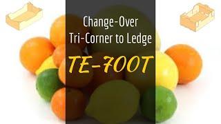 TE-700T Training Video (Changeover Tri-Corner to Ledge Style Trays)