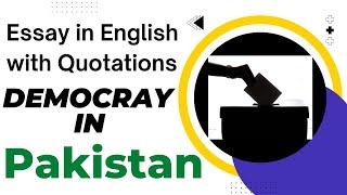 |Democracy in Pakistan Essay in English||2nd year English Essay| |Democracy in Pakistan|