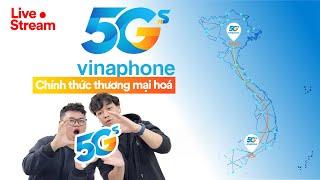 Hôm nay, Vinaphone đã THƯƠNG MẠI HOÁ 5G 