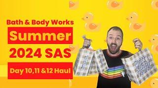 2024 Summer SAS Days 10, 11 & 12 Haul | Bath & Body Works ️