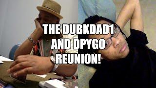 The DPYGO and dubkdad1 reunion!