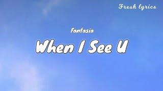 When I See U - Fantasia (Lyrical Video) | Feel the Love 