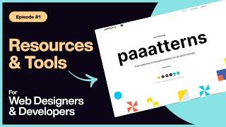 Web Designer & Developer Resource Gems : Episode 1