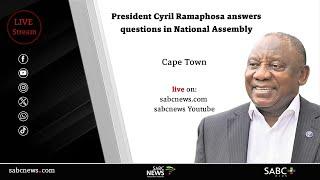 President Cyril Ramaphosa takes questions in National Assembly