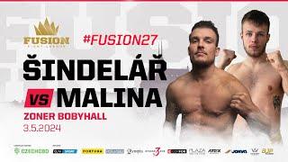 Šindelář vs. Malina | FUSION 27: Brno