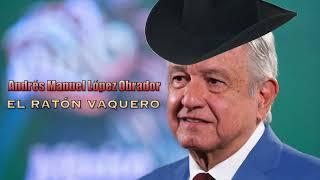 Andrés Manuel López Obrador "AMLO" - El ratón vaquero (AI cover)