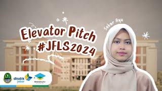 ELEVATOR PITCH JFLS 2024 || Sekar Ayu