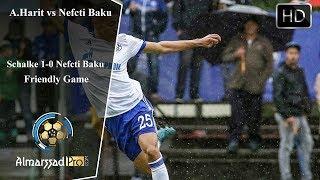 Amine Harit vs Neftci Baku  / Friendly Game 27.07.2017 HD أداء رائع من أمين حاريث أمام نيفتشي باكو