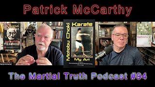 Patrick McCarthy "Karate My Art by Motobu Choki" The Martial Truth Podcast #94 Michael Calandra