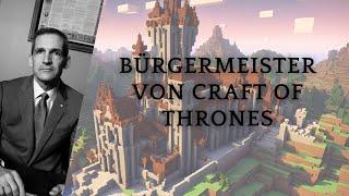 CRAFT OF THRONES | Der Bürgermeister und seine Machtspiele | Folge 1