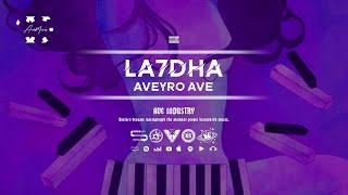 AVEYRO AVE - LA7DHA | [Prod. by Z.N.TheNation]