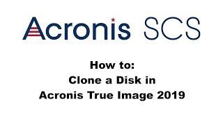 Acronis True Image 2019: Cloning a Disk