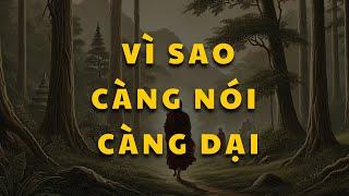 Vì sao người khôn thường Im Lặng, Kẻ dại nhiều lời?