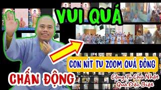 CỘNG TU CHỦ NHẬT NHIỀU ĐẠO TRÀNG CẢ NƯỚC TỔNG HỢP VÀO TU CHẬT KÍN PHÒNG ZOOM  - CƯ SĨ NHUẬN ĐỨC