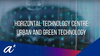 Horizontal Technology Centre: Urban and Green Technology