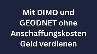 Mit DIMO und GEODNET ohne Anschaffungskosten Geld verdienen