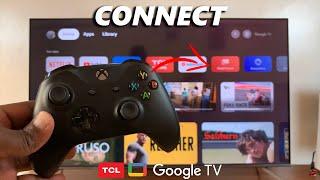 How To Connect Xbox Controller To TCL Google TV