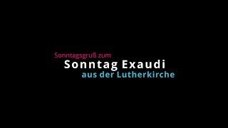 Sonntagsgruß zum Sonntag Exaudi 2021