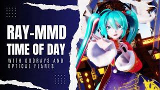 Unlock the POWER of Ray-MMD's Time of Day With Godray and Optical Flares【Beginner's Tutorial 2024】