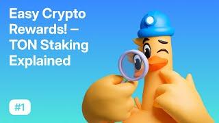 Easy Crypto Rewards! - TON Staking Explained | TON Learn #1