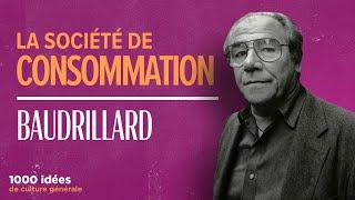 BAUDRILLARD - La société de consommation décryptée