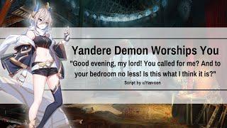 Yandere Demon Worships You [F4M] [Fantasy] [Praise] [Flirty] [God Listener] [Submissive Speaker]