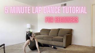 5 Minute Lap Dance Tutorial