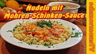 Nudeln mit Möhren-Schinken-Sahne-Sauce - Pasta mit Möhren und Schinken -