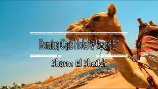 Domina Oasis Hotel & Resort 5*, Sharm El Sheikh, Egypt