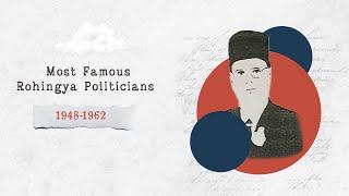 Most Famous Rohingya Politicians | 1948-1962 | Anrar Tarikh
