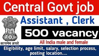 Central government job vacancy 2022-23 | latest notification for assistant and udc post | clerk job