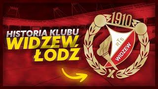 Krótka Historia - Klubu Widzew Łódź